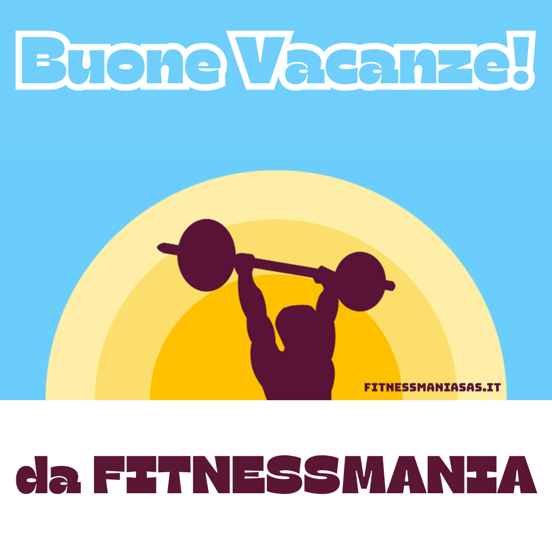 FITNESSMANIA - Orari e Ferie per l'Estate 2024 - FITNESSMANIA comunica gli orari di apertura e chiusura validi per l'estate 2024, in particolare per il mese di Agosto.